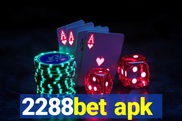 2288bet apk